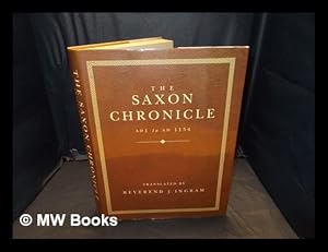 Seller image for The Saxon chronicle : AD1 to AD 1154 / translated by Reverend James Ingram for sale by MW Books Ltd.