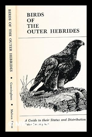 Image du vendeur pour Birds of the Outer Hebrides : a guide to their status and distribution / by Peter Cunningham ; drawings by Roger Lee mis en vente par MW Books Ltd.