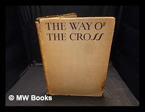 Seller image for The way of the cross : an interpretation / by Frank Brangwyn, R.A. ; with a commentary by Gilbert Keith Chesterton for sale by MW Books Ltd.