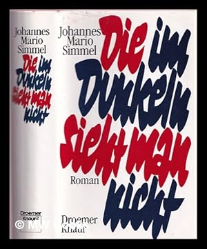 Seller image for Die im Dunkeln sieht man nicht : Roman for sale by MW Books Ltd.