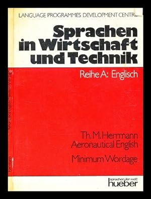 Seller image for Sprachen in Wirtschaft und Technik. Reihe A Englisch . Aeronautical English / Theo M. Herrmann . Minimum wordage for sale by MW Books Ltd.