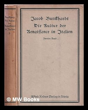 Seller image for Die Kultur der Renaissance in Italien : ein Versuch / von Jacob Burckhardt: zweiter band for sale by MW Books Ltd.