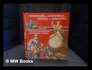 Immagine del venditore per Courtiers and cannibals, angels and amazons : the art of the decorative cartographic titlepage venduto da MW Books Ltd.