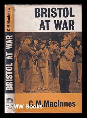 Imagen del vendedor de Bristol at war / by C.M. MacInnes a la venta por MW Books Ltd.