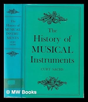 Immagine del venditore per The history of musical instruments / Curt Sachs venduto da MW Books Ltd.