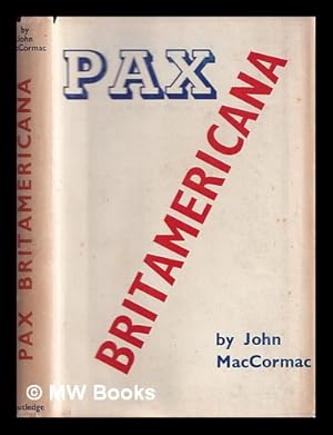 Imagen del vendedor de Pax Britamericana : the future of the United States, Canada and the British Empire a la venta por MW Books Ltd.