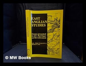 Bild des Verkufers fr East Anglian studies : essays presented to J C Barringer on his retirement, August 30 1995, University of East Anglia, Norwich zum Verkauf von MW Books Ltd.