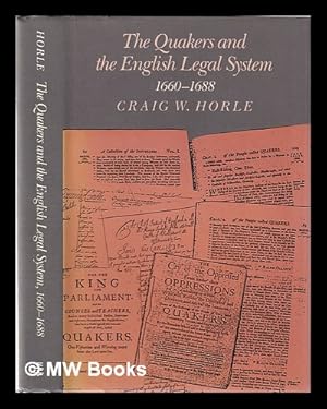 Bild des Verkufers fr The Quakers and the English legal system, 1660-1688 / Craig W. Horle zum Verkauf von MW Books Ltd.