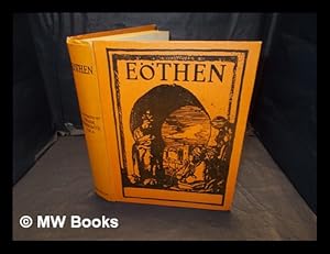 Image du vendeur pour Ethen, or, Traces of travel brought home from the East / by A.W. Kinglake ; with an introduction by S.L. Bensusan and designs by Frank Brangwyn mis en vente par MW Books Ltd.