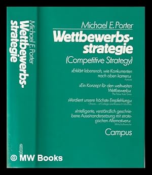 Seller image for Wettbewerbsstrategie: Methoden zur Analyse von Branchen und Konkurrenten / Michael E. Porter for sale by MW Books Ltd.