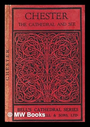 Seller image for The Cathedral Church of Chester : a description of the fabric and a brief history of the episcopal see / by Charles Hiatt for sale by MW Books Ltd.