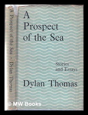 Imagen del vendedor de A prospect of the sea: and other stories and prose writings. / Edited by Daniel Jones a la venta por MW Books Ltd.
