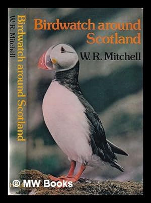 Seller image for Birdwatch around Scotland / W.R. Mitchell for sale by MW Books Ltd.