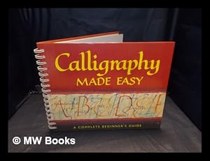 Immagine del venditore per Calligraphy made easy : a complete beginner's guide / Gaynor Goffe venduto da MW Books Ltd.