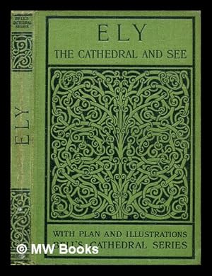 Image du vendeur pour The cathedral church of Ely : A description of its fabric and a short account of the former monastery and of the see. By the Rev. W.D. Sweeting, M.A. mis en vente par MW Books Ltd.