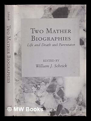 Bild des Verkufers fr Two Mather biographies : Life and death, and Parentator zum Verkauf von MW Books Ltd.