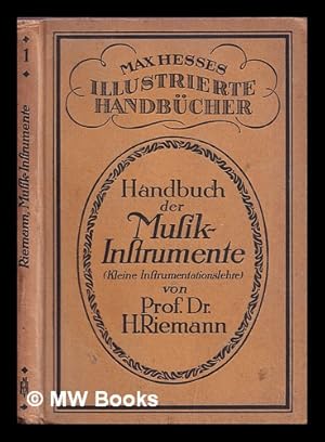 Bild des Verkufers fr Handbuch der Musikinstrumente : (kleine Instrumentationslehre) / von Hugo Riemann zum Verkauf von MW Books Ltd.