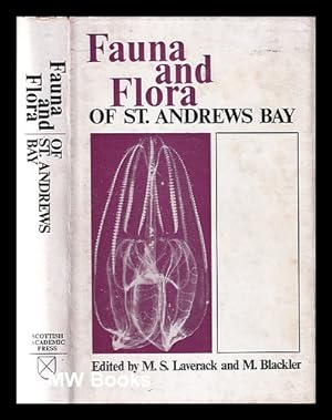 Imagen del vendedor de Fauna and flora of St Andrews Bay / edited by M.S. Laverack and Margaret Blackler a la venta por MW Books Ltd.