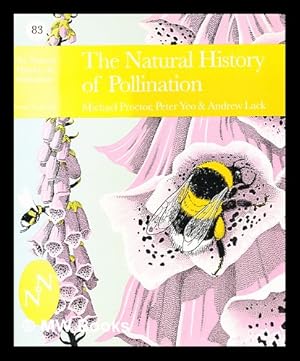 Bild des Verkufers fr The natural history of pollination / Michael Proctor, Peter Yeo and Andrew Lack zum Verkauf von MW Books Ltd.