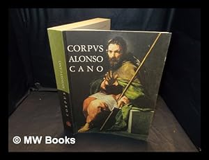 Immagine del venditore per Corpus Alonso Cano : documentos y textos / [edicin y coordinacin, Angel Aterido Fernndez] venduto da MW Books Ltd.