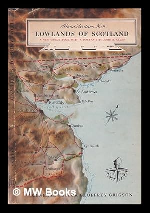 Imagen del vendedor de Lowlands of Scotland / A New Guide Book With a Portrait by John R. Allan a la venta por MW Books Ltd.