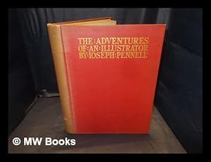 Seller image for The adventures of an illustrator : mostly in following his authors in America & Europe / by Joseph Pennell for sale by MW Books Ltd.