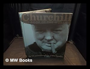Seller image for Churchill : the book of the museum / by Celia Sandys for sale by MW Books Ltd.