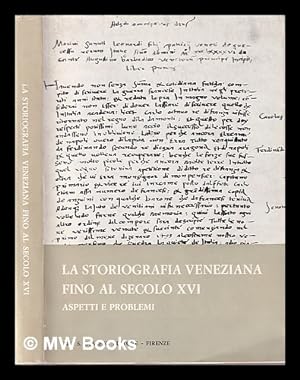 Image du vendeur pour La Storiografia veneziana fino al secolo XVI. Aspetti e problemi mis en vente par MW Books Ltd.