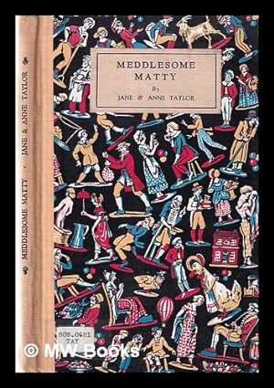 Image du vendeur pour Meddlesome Matty and other poems for infant minds / by Jane & Anne [sic] Taylor; with an introduction by Edith Sitwell; illustrated by Wyndham Payne mis en vente par MW Books Ltd.