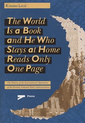 The World is a Book and He Who Stays at Home Reads Only One Page : The history of the internation...