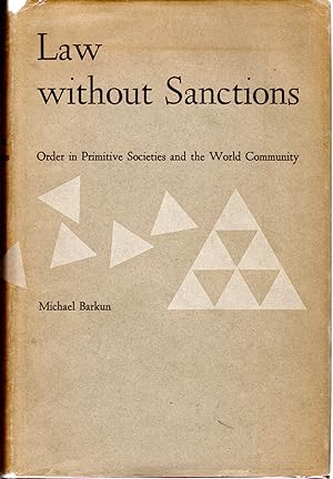 Seller image for Law Without Sanctions: Order in Primitive Societies and the World Community for sale by Dorley House Books, Inc.