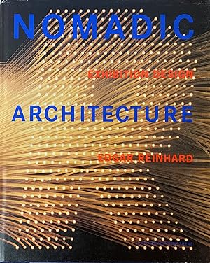 NOMADIC ARCHITECTURE. HUMAN PRACTICALITY SERVES HUMAN EMOTION. EXHIBITION DESIGNED BY EDGAR REINHARD