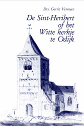 Bild des Verkufers fr De Sint-Heribert of het Witte kerkje te Odijk zum Verkauf von Antiquariaat Parnassos vof