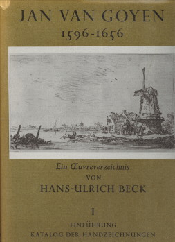 Jan van Goyen 1596 - 1656. Ein Oeuvreverzeichnis in zwei Bänden. Band I: Einführung ; Katalog der...