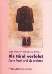 Bild des Verkufers fr Als Kind verfolgt. Anne Frank und die anderen zum Verkauf von Antiquariaat Parnassos vof