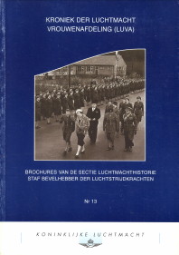 Seller image for Kroniek der Luchtmacht Vrouwenafdeling (LUVA). 50 Jaar vrouw in luchtmachtblauw 1951 - 2001 for sale by Antiquariaat Parnassos vof