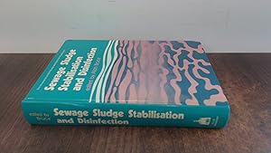 Seller image for Sewage Sludge Stabilization and Disinfection (Ellis Horwood Series in Water and Wastewater Technology) for sale by BoundlessBookstore