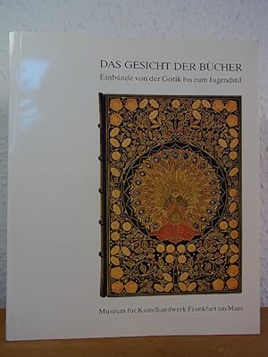 Das Gesicht der Bücher. Einbände aus eigenem Bestand von der Gotik bis zum Jugendstil. Modellsamm...