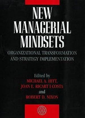 Seller image for New Managerial Mindsets: Organizational Transformation and Strategy Implementation: 10 (Strategic Management Series) for sale by WeBuyBooks