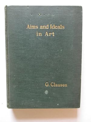 Seller image for Aims & Ideals in Art - Eight Lectures Delivered to the Students of the Royal Academy for sale by GREENSLEEVES BOOKS