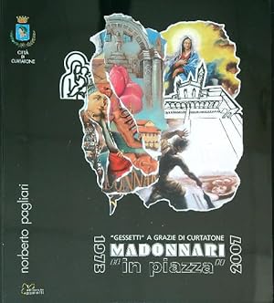 Bild des Verkufers fr Madonnari In Piazza. 1973-2007 zum Verkauf von Librodifaccia