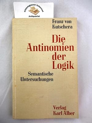 Bild des Verkufers fr Die Antinomien der Logik : Semantische Untersuchungen. zum Verkauf von Chiemgauer Internet Antiquariat GbR