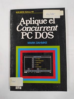 Imagen del vendedor de APLIQUE EL CONCURRENT PC DOS. a la venta por TraperaDeKlaus