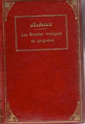 Image du vendeur pour Les grandes et inestimables croniques du grant et enorme geant Gargantua Contenant le genealogie, la grandeur et force de son corps. Aussi les merveilleux faictz darmes quil fist pour le Roy Artus, comme verrez ey apres. Suivies de La Vie tres horrificque du Grand Gargantua, pere de Pantagruel e de Pantagruel, roy des Dipsodes avec les remarques historiques et critiques de Le Duchat et Le Motteux. mis en vente par Librera Astarloa