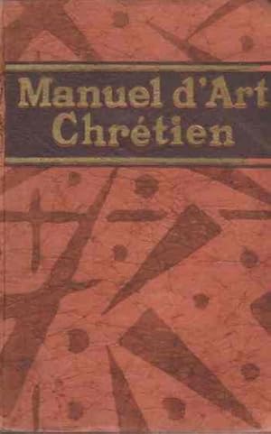 Immagine del venditore per Manuel D'Art Chrtien Histoire gnrale de l'art Chretien depuis del origines jusqu'a nos jours. venduto da Librera Astarloa