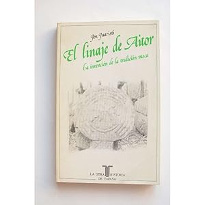 Imagen del vendedor de El linaje de Aitor. La invenci�n de la tradici�n vasca a la venta por LIBRER�A SOLAR DEL BRUTO