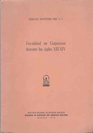 Seller image for Fiscalidad en Guipzcoa durante los siglos XIII - XIV . for sale by Librera Astarloa