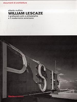 Immagine del venditore per William Lescaze : il grattacielo PSFS a Philadelphia e il modernismo americano venduto da Messinissa libri
