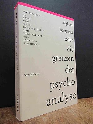 Seller image for Siegfried Bernfeld oder die Grenzen der Psychoanalyse - Materialien zu Leben und Werk, for sale by Antiquariat Orban & Streu GbR