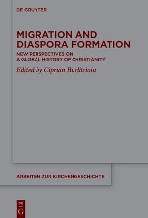 Seller image for Migration and Diaspora Formation : New Perspectives on a Global History of Christianity for sale by AHA-BUCH GmbH